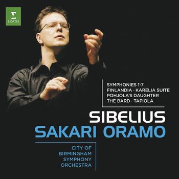 Sakari Oramo - Sibelius : Symphonies Nos 1 - 7 & Orchestral Works