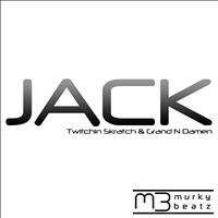 Twitchin Skratch & Grand N Damen - Jack