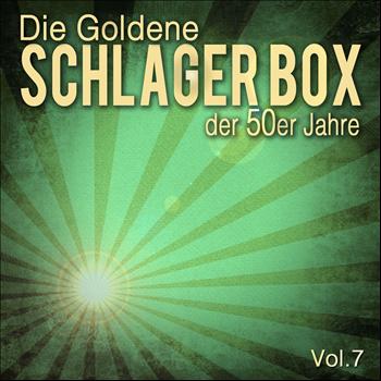 Various Artists - Die Goldene Schlager Box der 50er Jahre, Vol. 7