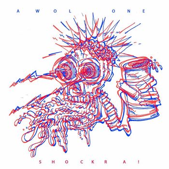 AWOL One - SHOCKRA! (Explicit)