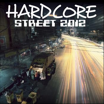 Various Artists - Hardcore Street 2012 (Explicit)