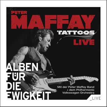 Peter Maffay - Tattoos Live (Alben für die Ewigkeit)