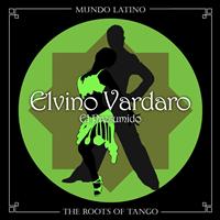 Elvino Vardaro - The Roots of Tango - El Presumido