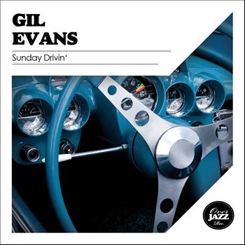 Gil Evans - Sunday Drivin'