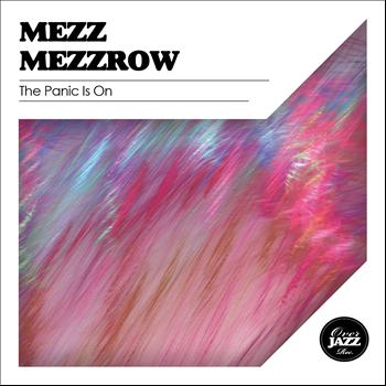 Mezz Mezzrow - The Panic Is On