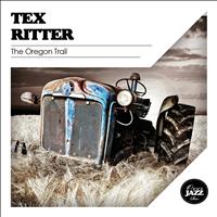 Tex Ritter - The Oregon Trail