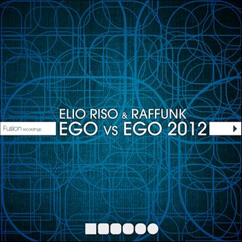 Elio Riso, Raffunk - Ego vs Ego 2012