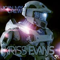 Kriss Evans - Join My Crew
