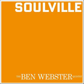 The Ben Webster Quintet - Soulville