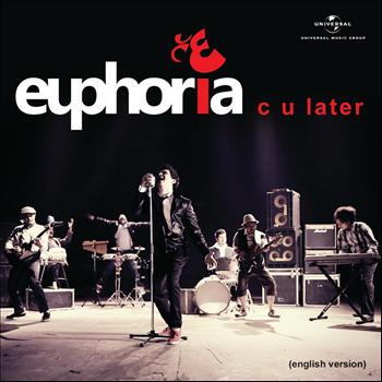 Euphoria - C U Later (english)