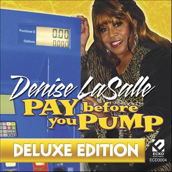 Denise Lasalle - Pay Before You Pump (Deluxe Edition)