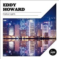 Eddy Howard - Harbor Lights