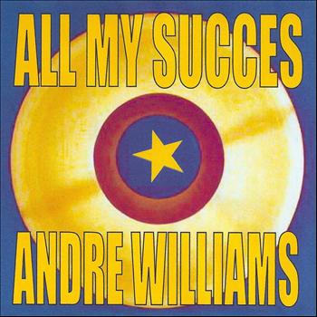 Andre Williams - All My Succes - Andre Williams