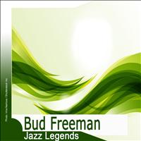 Bud Freeman - Jazz Legends: Bud Freeman