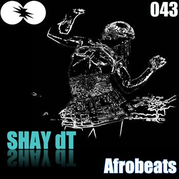Shay DT - Afrobeats