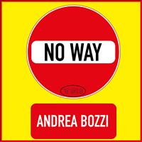 Andrea Bozzi - No Way