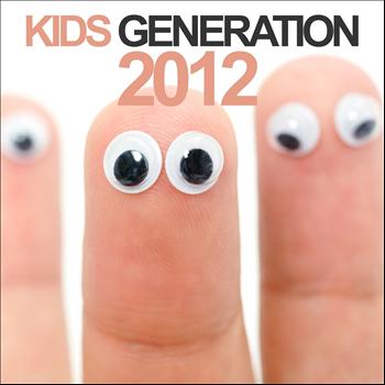 Various Artists - Kids Generation 2012 (Explicit)