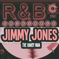 Jimmy Jones - R&B Originals - The Handy Man