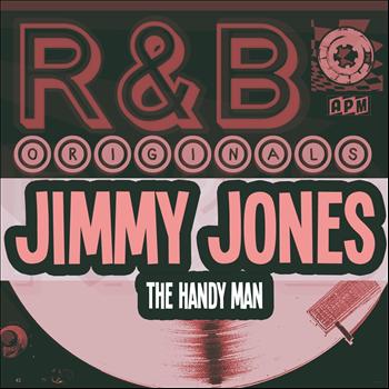 Jimmy Jones - R&B Originals - The Handy Man