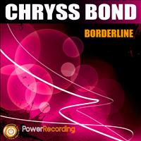 Chryss Bond - Borderline