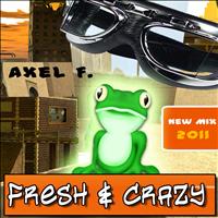 Fresh & Crazy - Axel F.