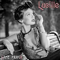 Cafe Praga - Lucille