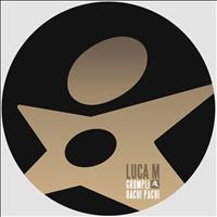 Luca M - Grumpli / Oachi Pachi