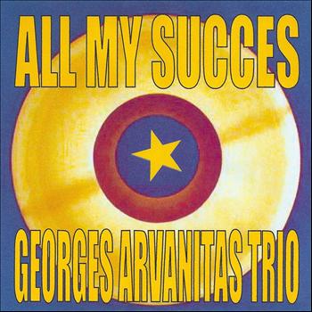 Georges Arvanitas Trio - All My Succes - Georges Arvanitas Trio