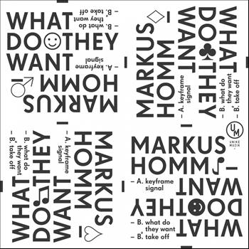 Markus Homm - What Do They Want