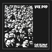 Vox Pop - Cor Blimey
