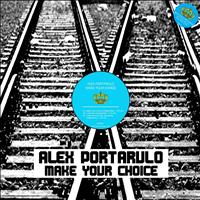 Alex Portarulo - Make Your Choice