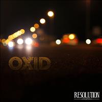 Oxid - Resolution