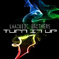 Laaguidi Brothers - Turn It Up