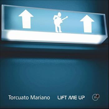 Torcuato Mariano - Lift Me Up