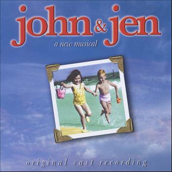John & Jen (Original Cast Recording) - John & Jen