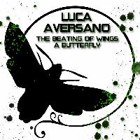 Luca Aversano - The Beating of Wings a Butterfly