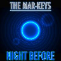 The Mar Keys - Night Before