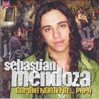 Sebastian Mendoza - Cumbia Norteña…Papá