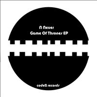 N Neuer - Game Of Thrones EP
