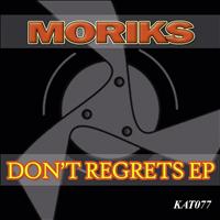 Moriks - Don't Regrets