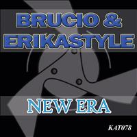 Brucio, Erikastyle - New Era