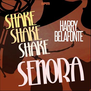 Harry Belafonte - Shake Shake Senora