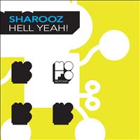 Sharooz - Hell Yeah!