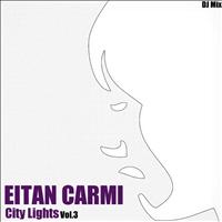 Eitan Carmi - City Lights (DJ Mix) - Vol.3