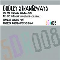 Dudley Strangeways - This Has to Change EP