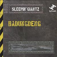 Sleepin' Giantz - Badungdeng (Explicit)