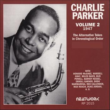 Charlie Parker - Vol. 2, 1947 (The Alternative Takes in Chronological Order)