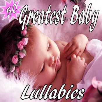 Best Baby Lullabies - 50 Best Baby Lullabies