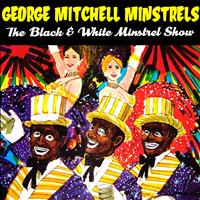 George Mitchell Minstrels - The Black & White Minstrel Show