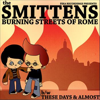 The Smittens - Burning Streets of Rome
